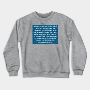 Bible Verse Colossians 3:23 Crewneck Sweatshirt